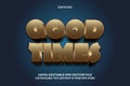 Good times editable text effect 3 dimension emboss comic style Royalty Free Stock Photo