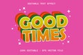 Good Times With Modern Style Editable Text Effect Royalty Free Stock Photo