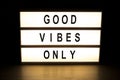 Good vibes only light box sign board Royalty Free Stock Photo