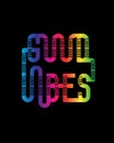 Good Vibes Modern Typography motivation positive design