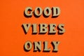 Good Vibes Only, phrase as banner headline Royalty Free Stock Photo