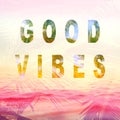 Good vibes summer background Royalty Free Stock Photo