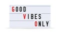 GOOD VIBES ONLY text in a vintage light box. Vector illustration Royalty Free Stock Photo