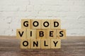 Good Vibes Only word alphabet letters on wooden background Royalty Free Stock Photo