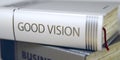 Good Vision Concept. Book Title. 3D Illustration.