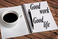 Good work Good life word