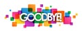 GOODBYE! colorful overlapping squares banner