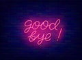 Goodbye neon lettering. Shiny calligraphy for exit. Luminous quote. Trendy communication. Vector stock illustration Royalty Free Stock Photo