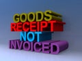 Goods receipt not invoiced