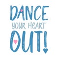 dance your heart out