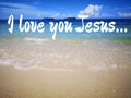 I love Jesus design for Christianity with ocean background Royalty Free Stock Photo