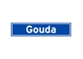 Gouda isolated Dutch place name sign. City sign from the Netherlands.