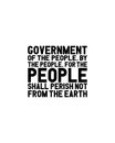 Government of the people by the people for the people shall perish not from the earth.Hand drawn typography poster design