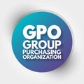 GPO - Group Purchasing Organization acronym, business concept background