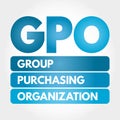 GPO - Group Purchasing Organization acronym