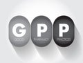 GPP - Good Pharmacy Practices is the practice of pharmacy that responds to the needs of the people who use the pharmacists