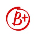 Grade B Plus result vector icon. School red mark handwriting B plus circle