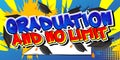 Graduation And No limit - Comic book style text.