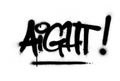 Graffiti aight word sprayed in black over white Royalty Free Stock Photo