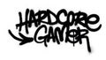 graffiti hardcore gamer text sprayed in black over white