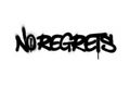 Graffiti no regrets text sprayed in black over white