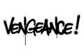 Graffiti vengeance word sprayed in black over white Royalty Free Stock Photo