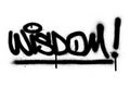 Graffiti wisdom word sprayed in black over white