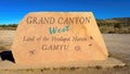 Grand Canyon West Sign Land of the Hualapai Nation