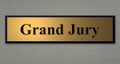 GRAND JURY sign