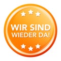 Grand opening badge seal - German-Translation: Wir sind wieder da