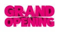 GRAND OPENING pink word on white background illustration 3D rendering