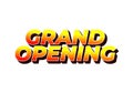 Grand opening. Text effect in yellow red color with 3 dimension effect Royalty Free Stock Photo