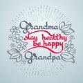 Grandma Grandpa Stay Healthy, Be Happy. Vector greeting card.