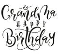 Grandma Happy Birthday holiday calligraphy, vector stock illustration. Black text isolated on white background, greeting