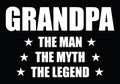 Grandpa The man The Myth The Legend Royalty Free Stock Photo