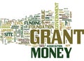 Grant Money Text Background Word Cloud Concept