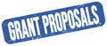 GRANT PROPOSALS text on blue grungy stamp sign
