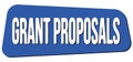 GRANT PROPOSALS text on blue trapeze stamp sign