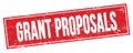 GRANT PROPOSALS text on red grungy rectangle stamp