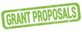 GRANT PROPOSALS text written on green rectangle stamp