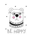 Graphic black and white poster with a cute bear with glasses. Motivational inscription Be happy. Print for children`s clothing an
