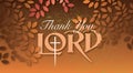 Thank you Lord stylized text and Christian cross against stylized Autumn leaf background