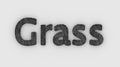 Grass - 3d word gray on white background. fresh Grass letters isolated illustration. lawns for villas. golf lawn. garden with