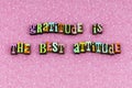 Gratitude best grateful attitude hope love appreciation Royalty Free Stock Photo