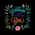 Gratitude makes everything grow.