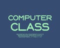 Gray classroom banner with neon color letters Computer Class