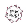 Grazie miele thank you very much in Italian. Inspirational Lettering poster or banner. Vector hand lettering