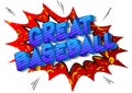 Great Baseball - Comic book style words. Royalty Free Stock Photo