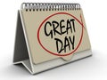 Great day. Text on the calendar Royalty Free Stock Photo