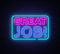 Great Job neon sign vector. Great Job Design template neon sign, light banner, neon signboard, nightly bright